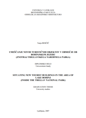 Umeščanje novih turističnih objektov v območje ob Bohinjskem jezeru (znotraj Triglavskega narodnega parka)