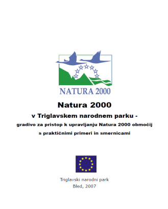 Expert Series - Research and Discussions (Discussions and Research 14: Natura 2000 in the Triglav National Park - a toolkit for approaching the management of Natura 2000 sites with practical examples and guidelines)