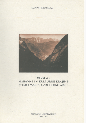 Expert Series - Research and Discussions (Discussions and research 1: Protection of the natural and cultural landscape in the Triglav National Park - Analysis of the situation 1981-1991 and objectives for future regulation)