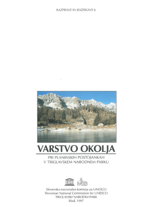 Strokovna serija - Razprave in raziskave (Razprave in raziskave 6: Varstvo okolja pri planinskih postojankah v Triglavskem narodnem parku)