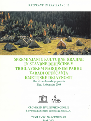 Expert Series - Research and Discussions (Discussions and research 12: Changing cultural landscape and built heritage in the Triglav National Park due to agricultural abandonment)